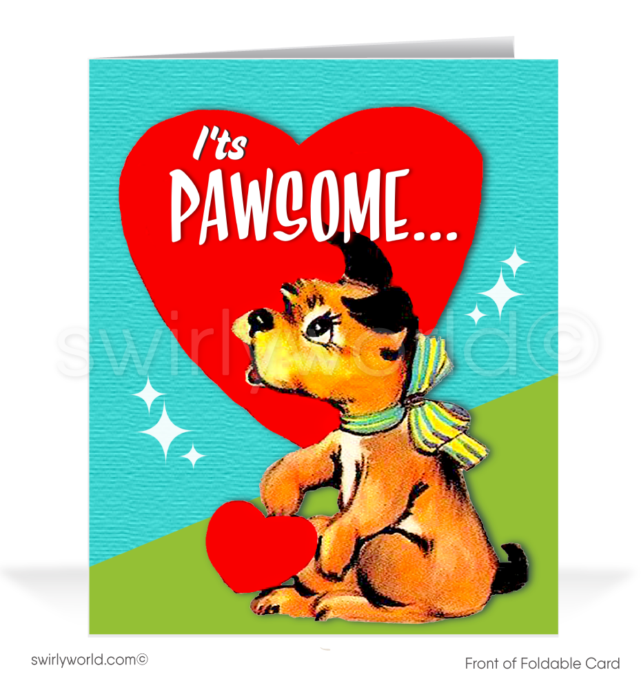 Share vintage Valentine charm! This 1950s-inspired card features an adorable puppy with a heart and the message, "It’s Pawsome… Knowing DOG-GONE GOOD folks like you!"